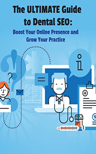 How Dental SEO Can Boost Your Practices Online Presence