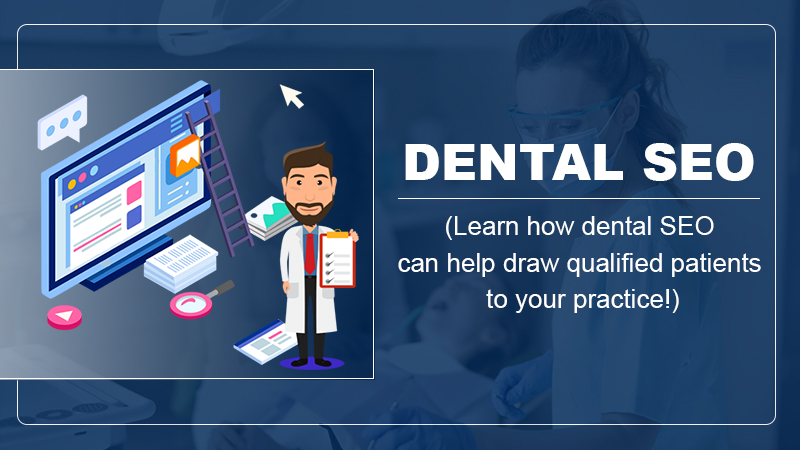 How Dental SEO Can Drive More Qualified Leads to Your Practice