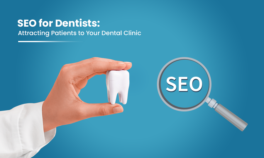 How Dental SEO Can Drive More Qualified Leads to Your Practice